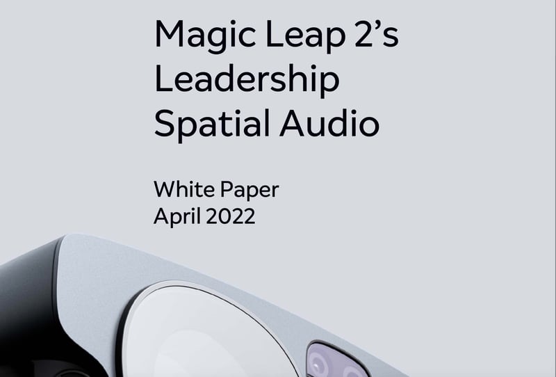 Magic Leap 2 Spatial Audio Magic Leap 2 Spatial Audio